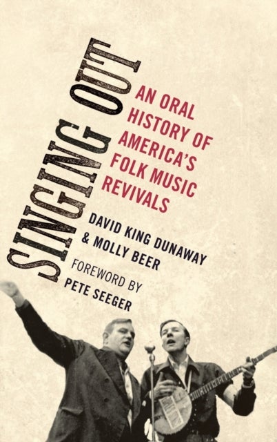 Singing Out - An Oral History of America's Folk Music Revivals