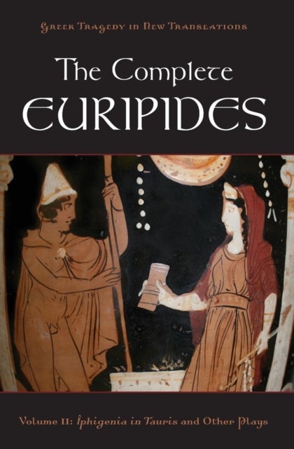 The Complete Euripides Volume II Electra and Other Plays