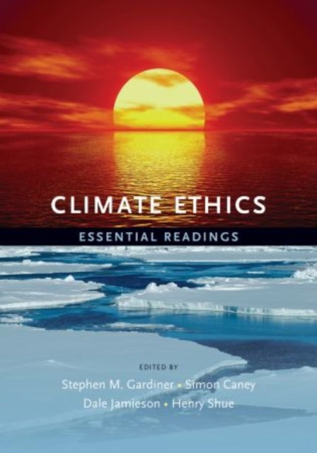 Climate Ethics - Essential Readings
