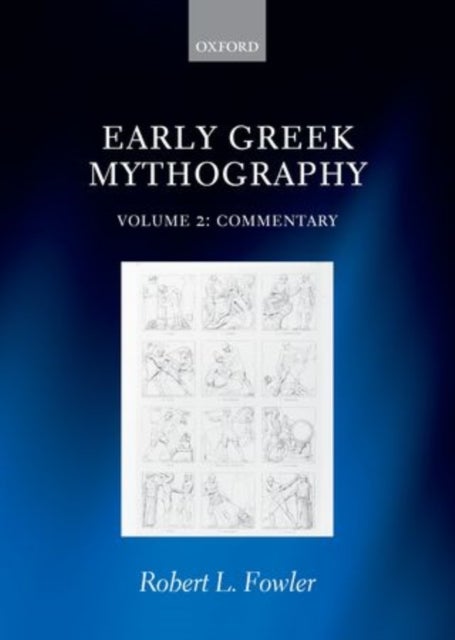Early Greek Mythography - Volume 2: Commentary