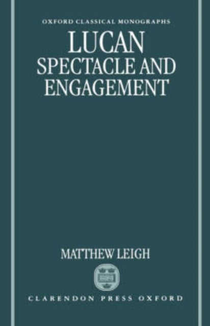 Lucan: Spectacle and Engagement