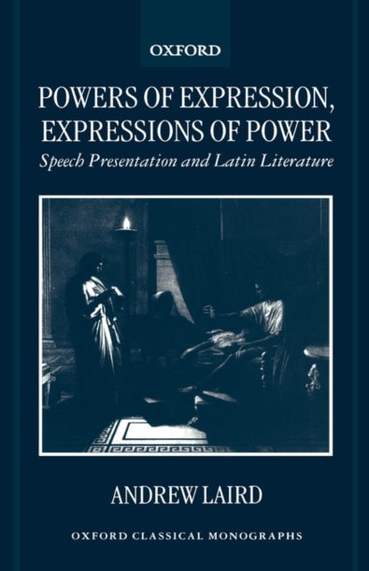 Powers of Expression, Expressions of Power - Speech Presentation and Latin Literature