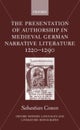 The Presentation of Authorship in Medieval German Literature 1220-1290