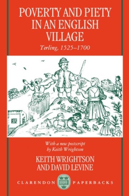Poverty and Piety in an English Village - Terling, 1525-1700