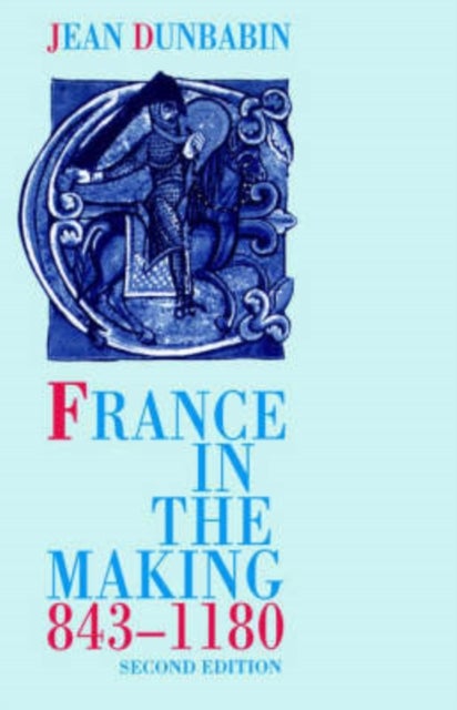 France in the Making 843-1180