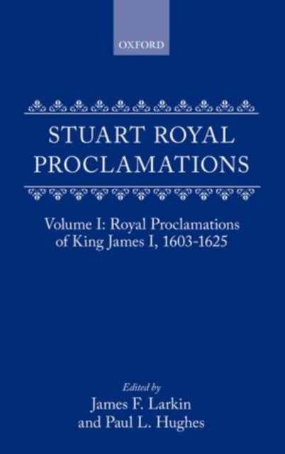 Stuart Royal Proclamations I: Royal Proclamations of King James I, 1603-1625