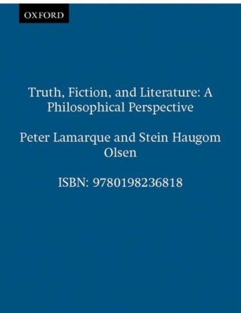 Truth, Fiction, and Literature - A Philosophical Perspective