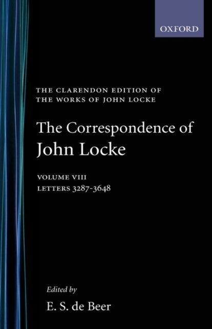 John Locke: Correspondence - Volume VIII, Letters 3287-3648