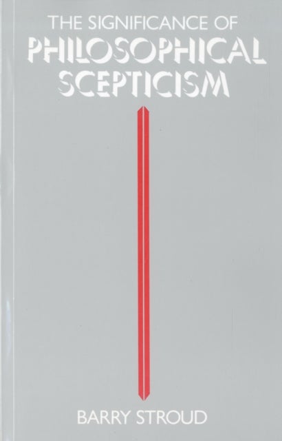 The Significance of Philosophical Scepticism