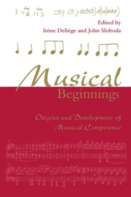 Musical Beginnings - Origins and Development of Musical Competence