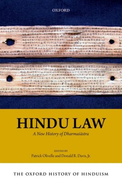 The Oxford History of Hinduism: Hindu Law - A New History of Dharmasastra