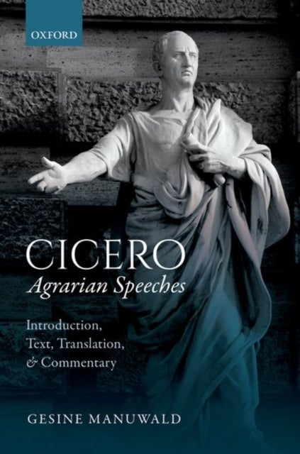 Cicero, Agrarian Speeches - Introduction, Text, Translation, and Commentary