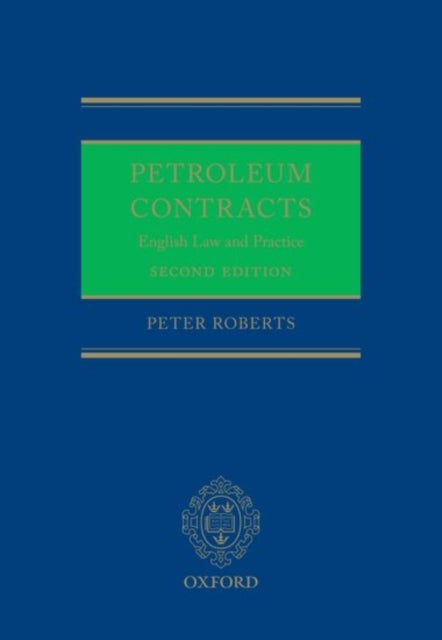 Petroleum Contracts - English Law & Practice