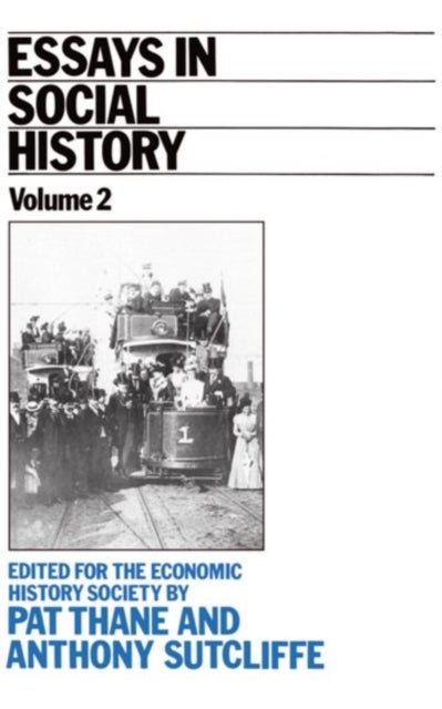 Essays in Social History Volume 2 - Edited for the Economic History Society