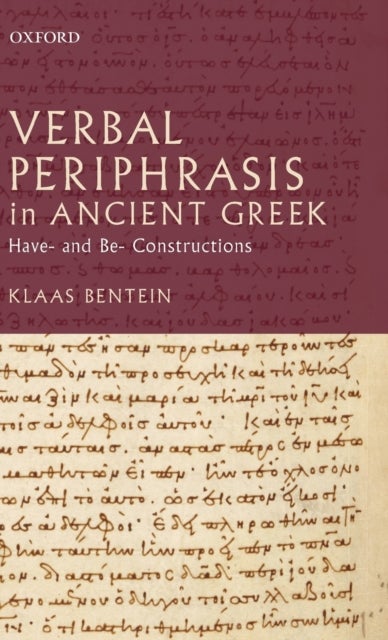 Verbal Periphrasis in Ancient Greek - Have- and Be- Constructions