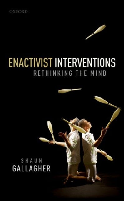 Enactivist Interventions - Rethinking the Mind