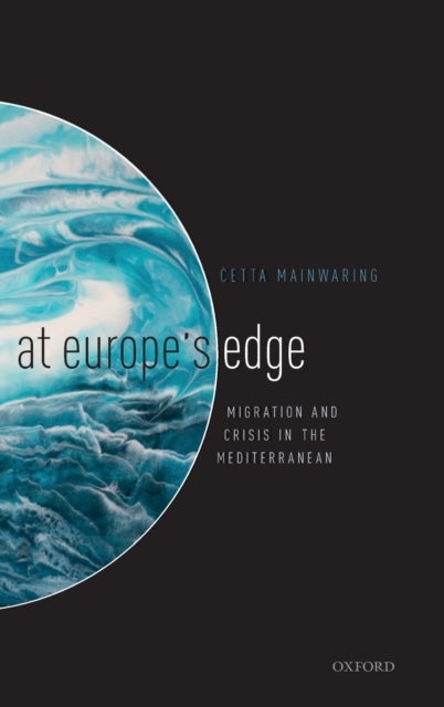 At Europe's Edge - Migration and Crisis in the Mediterranean
