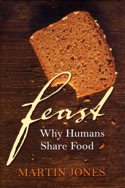 Feast - Why Humans Share Food