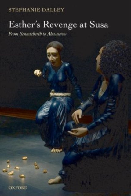 Esther's Revenge at Susa - From Sennacherib to Ahasuerus