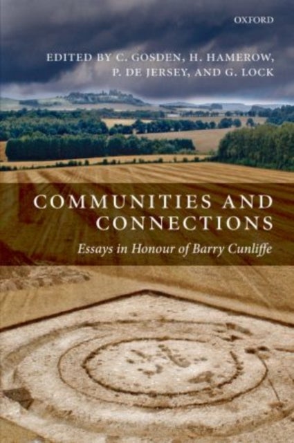 Communities and Connections - Essays in Honour of Barry Cunliffe