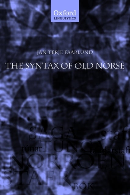 The Syntax of Old Norse - With a survey of the inflectional morphology and a complete bibliography