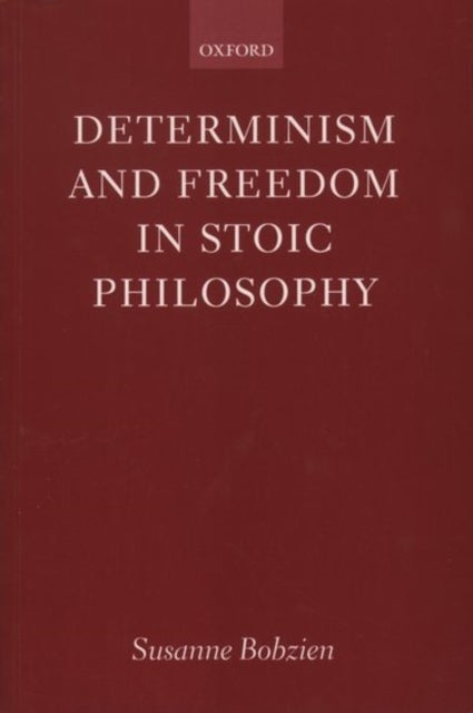 Determinism and Freedom in Stoic Philosophy