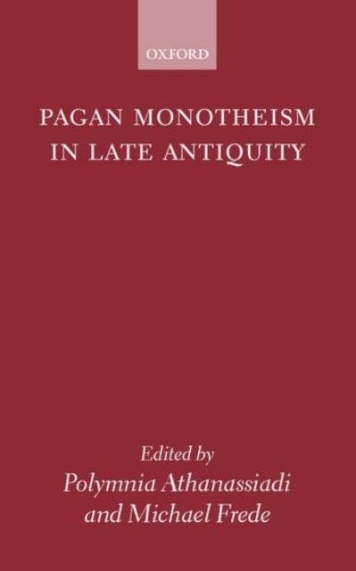 Pagan Monotheism in Late Antiquity