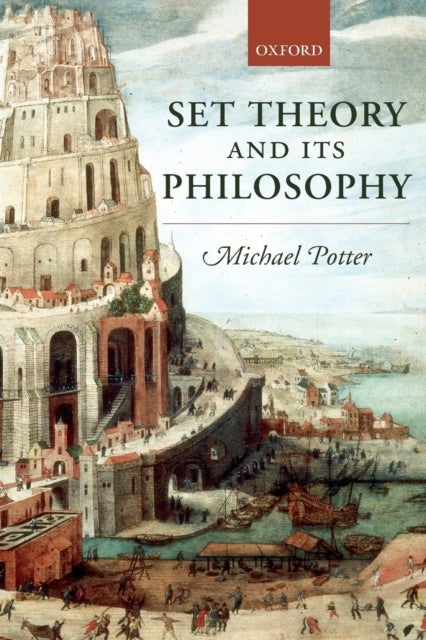 Set Theory and its Philosophy - A Critical Introduction