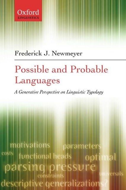 Possible and Probable Languages - A Generative Perspective on Linguistic Typology