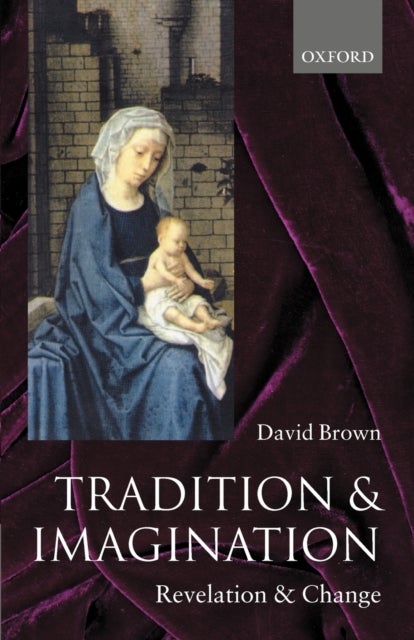 Tradition and Imagination - Revelation and Change