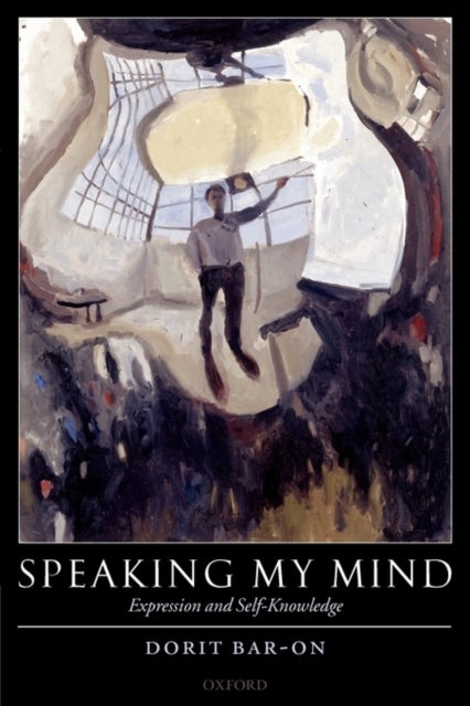 Speaking My Mind - Expression and Self-Knowledge