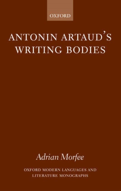Antonin Artaud's Writing Bodies