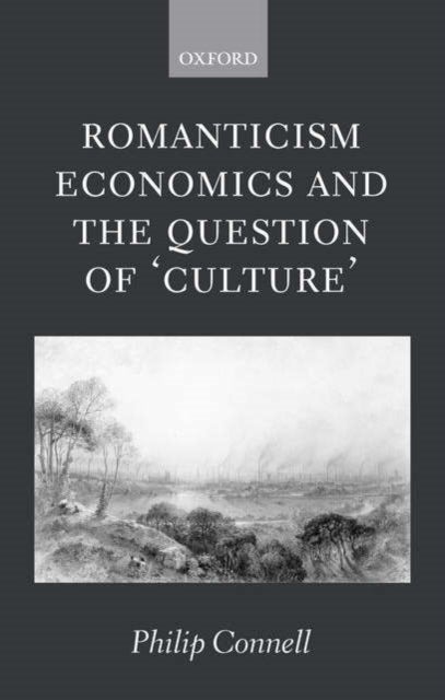 Romanticism, Economics and the Question of ''Culture''