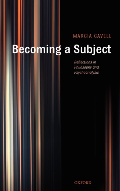Becoming a Subject - Reflections in Philosophy and Psychoanalysis