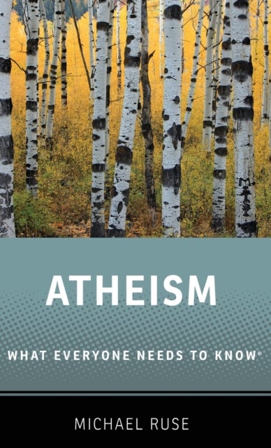 Atheism - What Everyone Needs to Know®