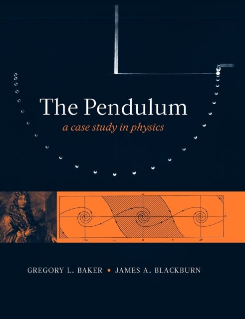The Pendulum - A Case Study in Physics