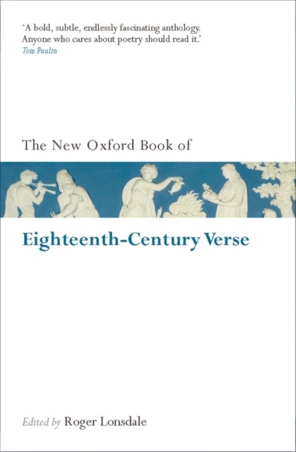 The New Oxford Book of Eighteenth-Century Verse - Reissue