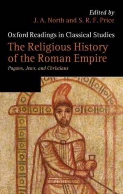 The Religious History of the Roman Empire - Pagans, Jews, and Christians