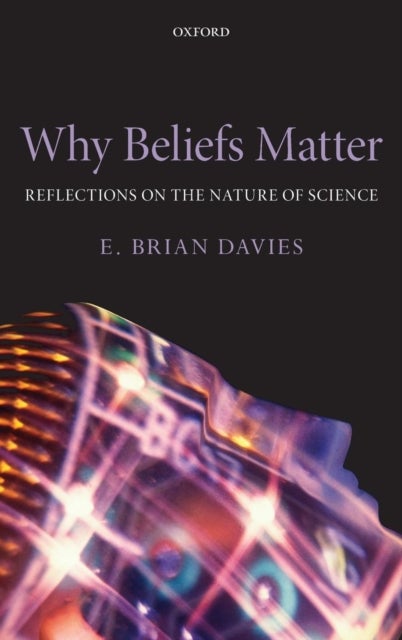 Why Beliefs Matter - Reflections on the Nature of Science