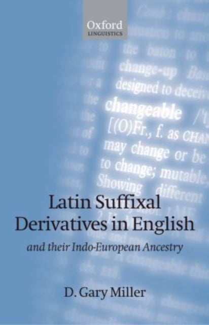 Latin Suffixal Derivatives in English - and Their Indo-European Ancestry