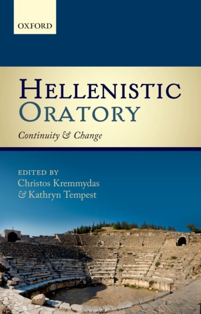 Hellenistic Oratory - Continuity and Change