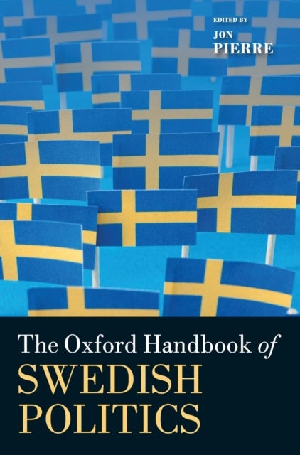 The Oxford Handbook of Swedish Politics