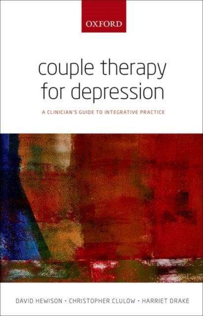 Couple Therapy for Depression - A clinician's guide to integrative practice