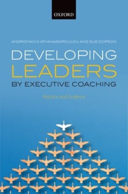Developing Leaders by Executive Coaching - Practice and Evidence