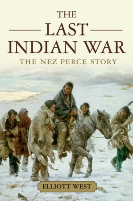 The Last Indian War - The Nez Perce Story