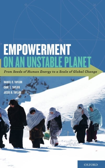 Empowerment on an Unstable Planet - From Seeds of Human Energy to a Scale of Global Change
