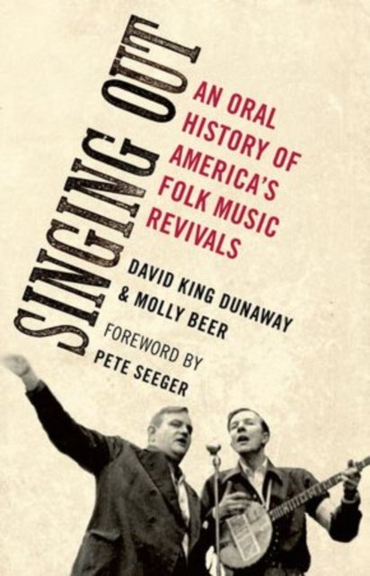 Singing Out - An Oral History of America's Folk Music Revivals