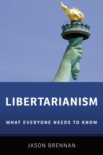 Libertarianism - What Everyone Needs to Know®