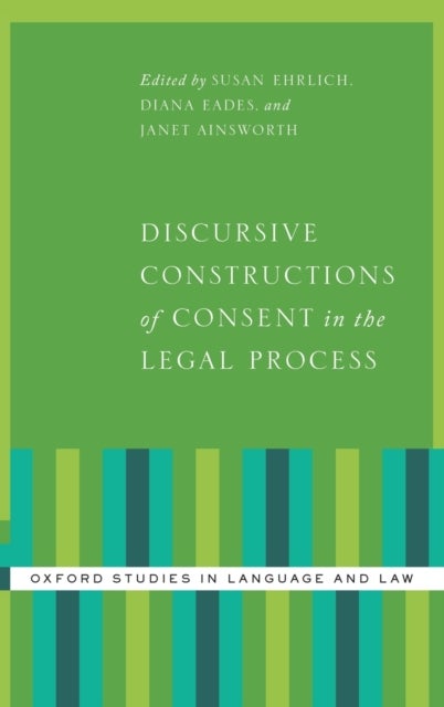 Discursive Constructions of Consent in the Legal Process