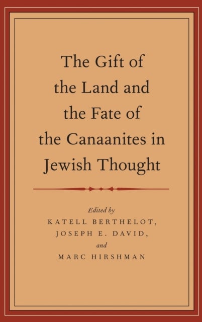 The Gift of the Land and the Fate of the Canaanites in Jewish Thought